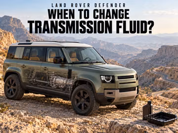 When to change Land Rover Defender transmission fluid