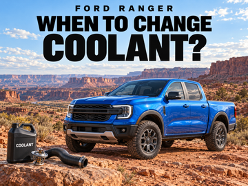 When to Change Ford Ranger Coolant: Intervals, Capacity and Checks Before Heavy Use