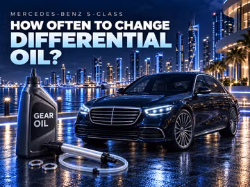 How Often Should You Change Differential Oil in a Mercedes-Benz S-Class?