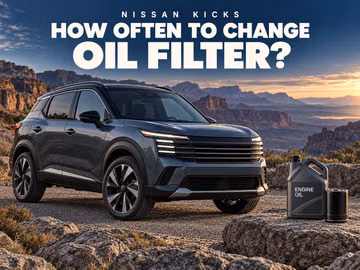 When to change the oil filter on a Nissan Kicks