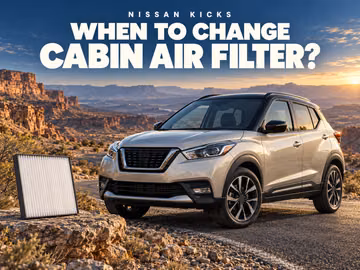 When to replace the Nissan Kicks cabin air filter