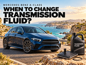 When to change transmission fluid in a Mercedes-Benz A‑Class