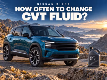 When to Change CVT Fluid in a Nissan Kicks