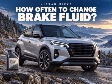 When to change brake fluid in a Nissan Kicks