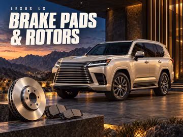 When to Replace Lexus LX Brake Pads and Rotors