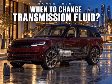When to change Range Rover transmission fluid