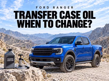When to change Ford Ranger transfer case oil