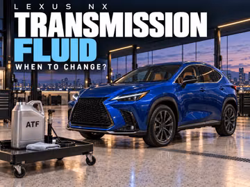 متى يجب تغيير سائل ناقل الحركة في Lexus NX