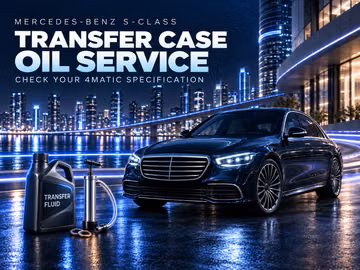 When to Change Mercedes-Benz S-Class Transfer Case Oil