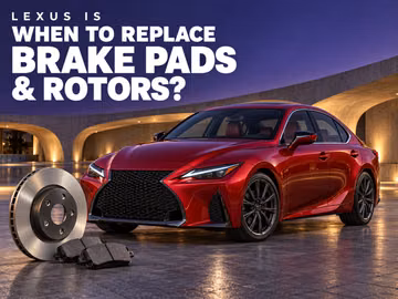 When to Replace Lexus IS Brake Pads and Rotors