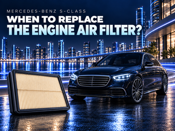 When should you replace the Mercedes-Benz S‑Class engine air filter?