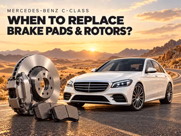 When Should Mercedes-Benz C-Class Brake Pads and Rotors Be Replaced?